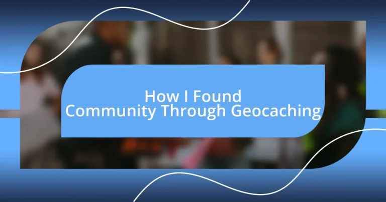 How I Found Community Through Geocaching