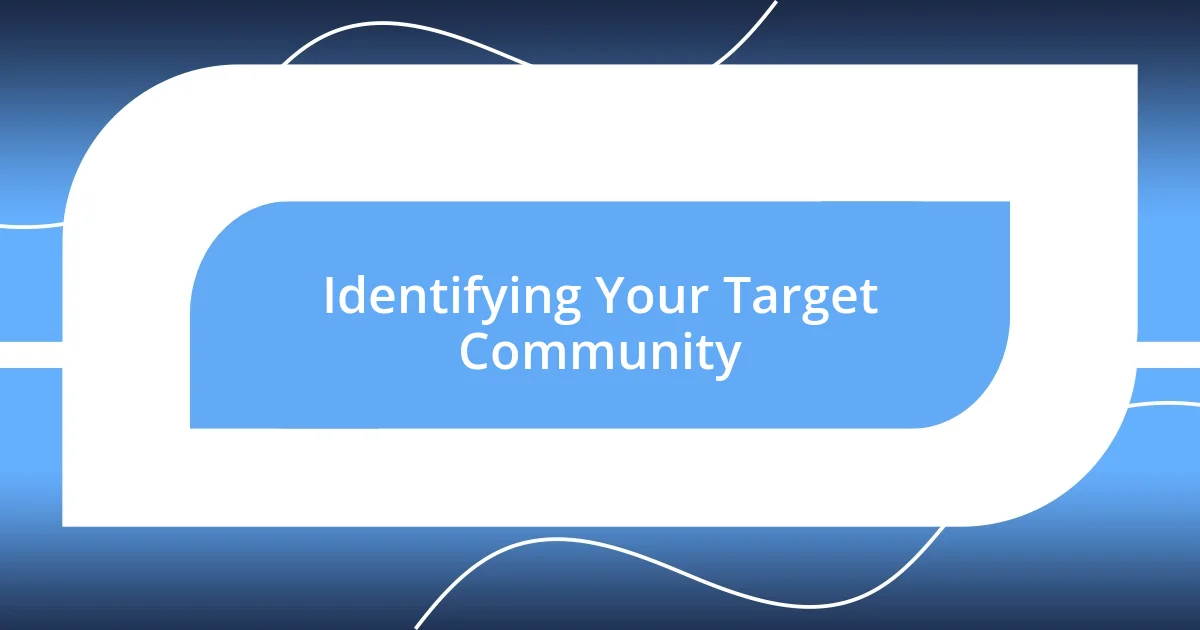 Identifying Your Target Community